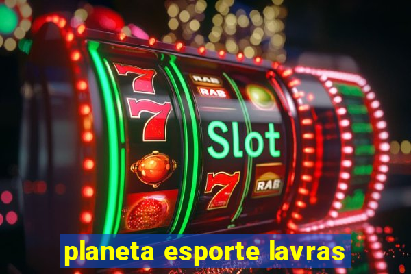 planeta esporte lavras